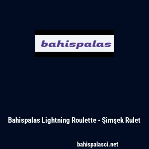 Bahispalas Lightning Roulette - Şimşek Rulet